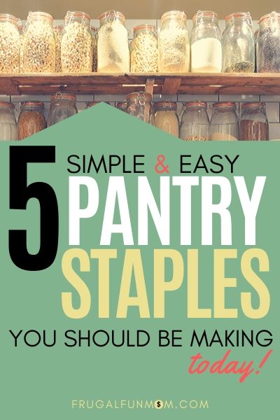 5 Homemade Pantry Staples You Should Be Making