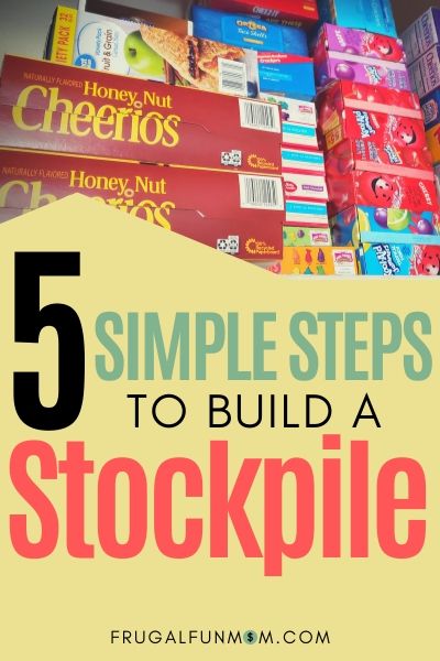 5 Simple Steps To Build A Stockpile | Frugal Fun Mom