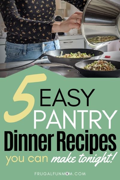 5 Easy Pantry Dinner Recipes | Frugal Fun Mom